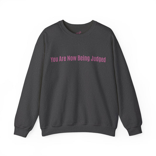 'You Are Now Being Judged' Crewneck